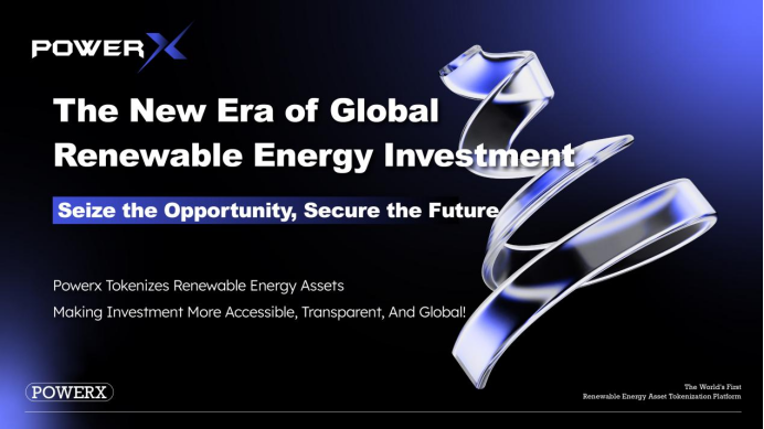 The New Era of Global Energy Financialization: How PowerX is Reshaping Renewable Energy Investment
